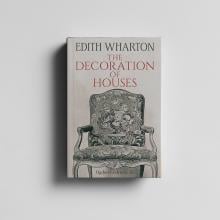 Edith Wharton The Decoration of Houses 